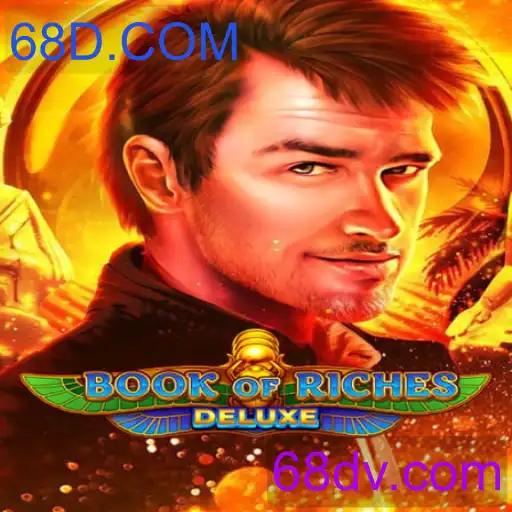Descubra o Fascinante Mundo de 'Book of Riches Deluxe' com a Palavra-Chave 68D.COM